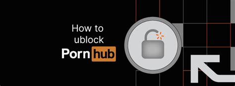 pornhub proxy|How to unblock Pornhub for free